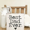 Best Dad Ever Wood Sign - Potpourri Gift Shop